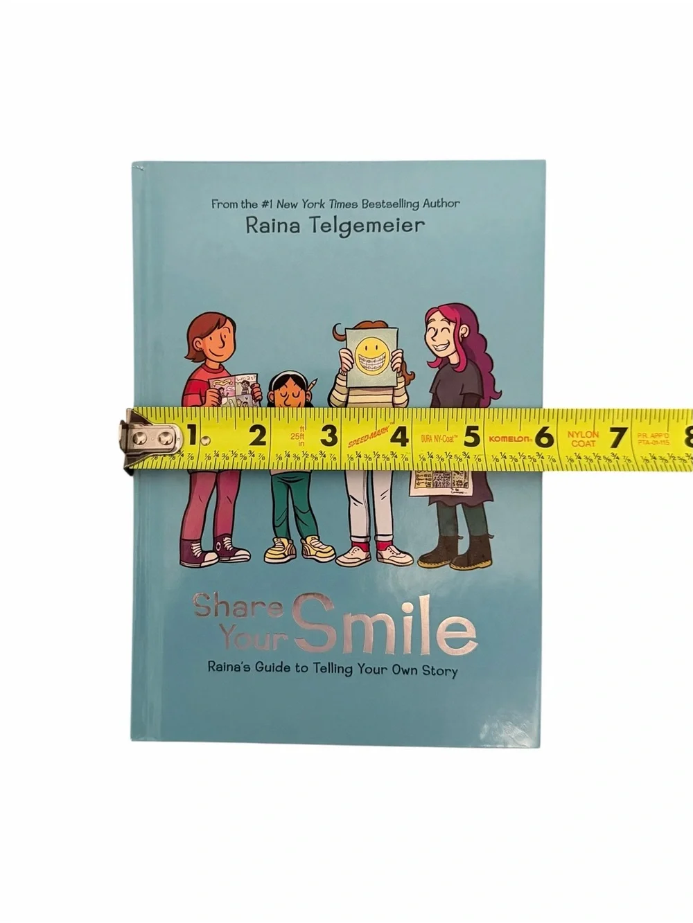 Share Your Smile: Raina's Guide to Telling Your Own Story by Raina Telgemeier